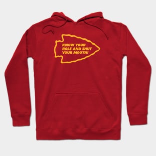 Know Your Role and Shut Your Mouth Hoodie